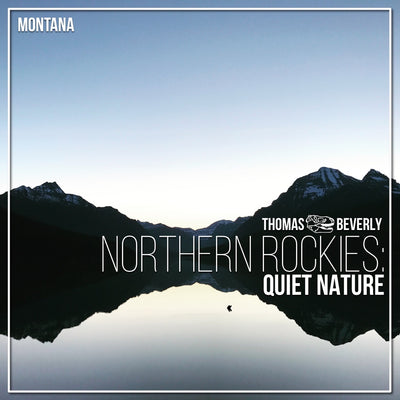 AMB11 Northern Rockies: Quiet Nature